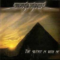 Silver Grave : The Silence Is With Me